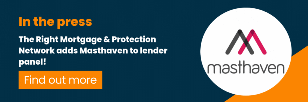The Right Mortgage & Protection Network adds Masthaven to Lender Panel